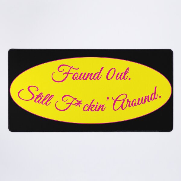 Item preview, Still F*'n Around designed and sold by HearseMerch.