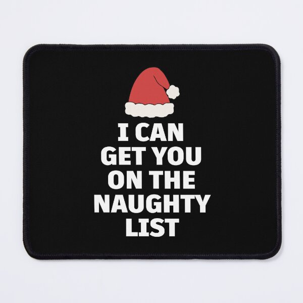 Item preview, Funny Christmas Quote “I Can Get You On The Naughty List” – Cheeky Santa Hat Holiday Humor Gift for Him or Her designed and sold by BrainBubbleArt.