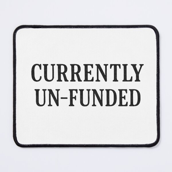 Item preview, Currently Unfunded Shirt, Government Shutdown Tee, Federal Employee Humor, Minimalist Text Top, Office Sarcasm Shirt, Funny Fed Worker Tee, Comfort Colors 1717, Bureaucracy Humor designed and sold by Printessive Designs.