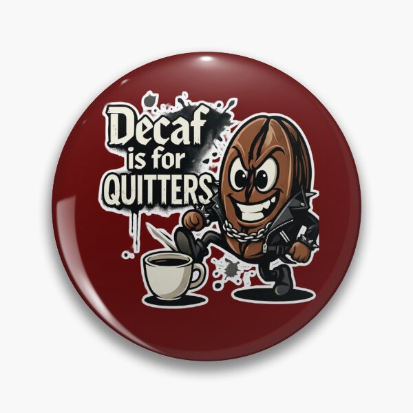 Item preview, Decaf Is For Quitters-Caffeine Junkie Anti-Decaf designed and sold by PunStitch.