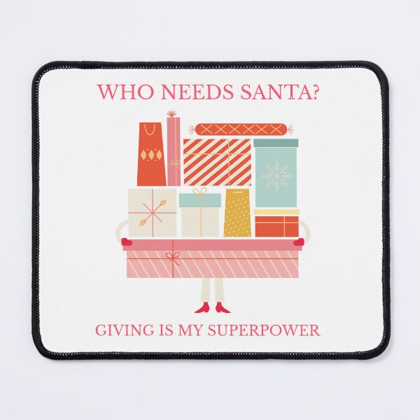 Item preview, Who Needs Santa? Giving Is My Superpower designed and sold by SavvyVacationer.