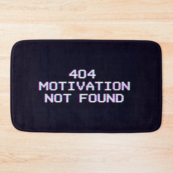 Item preview, 404 Motivation Not Found designed and sold by MakarenaCreate.
