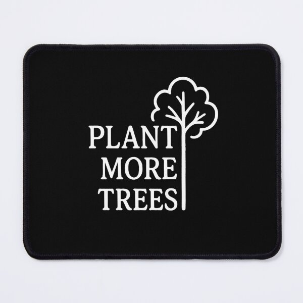 Item preview, Plant More Trees – Eco Conscious Nature Lover  designed and sold by The Junto Shop.