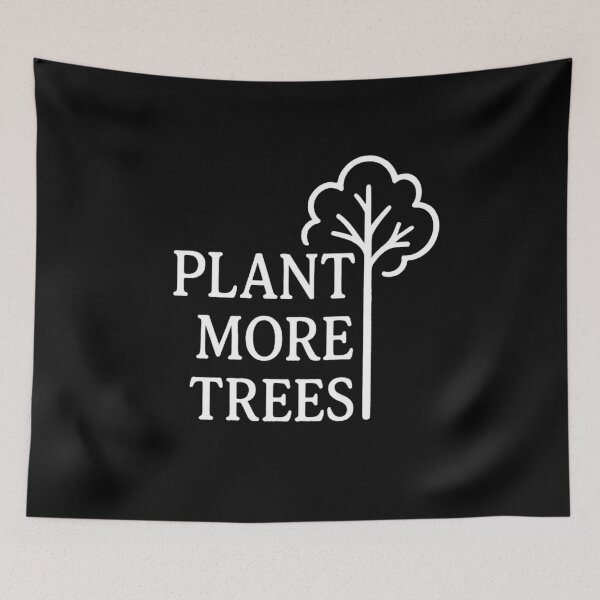 Item preview, Plant More Trees – Eco Conscious Nature Lover  designed and sold by The Junto Shop.