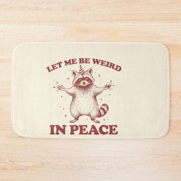 Item preview, Let Me Be Weird In Peace designed and sold by SassCity.