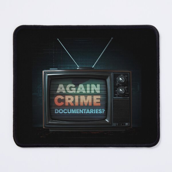 Item preview, Again Crime Documentaries? designed and sold by MakarenaCreate.