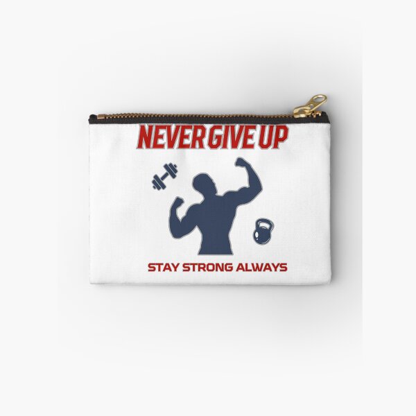 Item preview, Never Give Up Stay Strong Fitness Motivation designed and sold by printzy Lab.