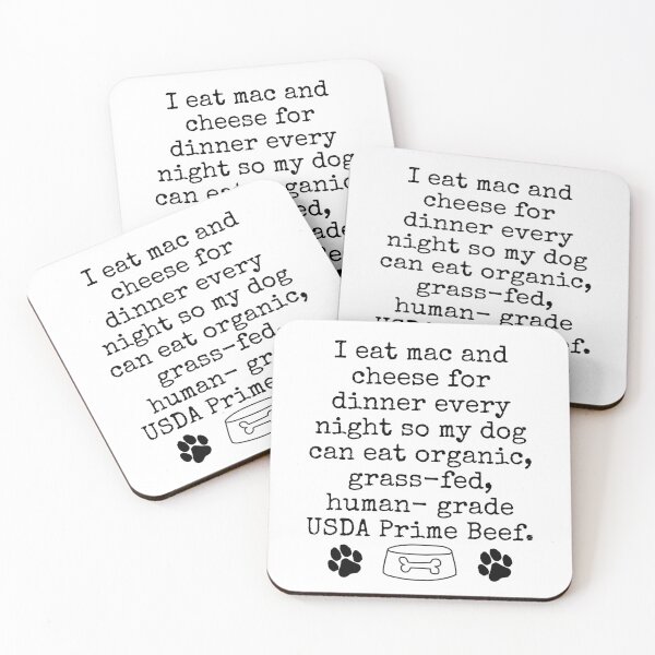 Item preview, Funny Dog Lover Design – “My Dog Eats Better Than Me” Mac and Cheese Humor designed and sold by Fredster1966.