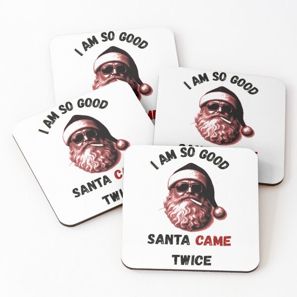 Item preview, I Am So Good Santa Came Twice designed and sold by MakarenaCreate.