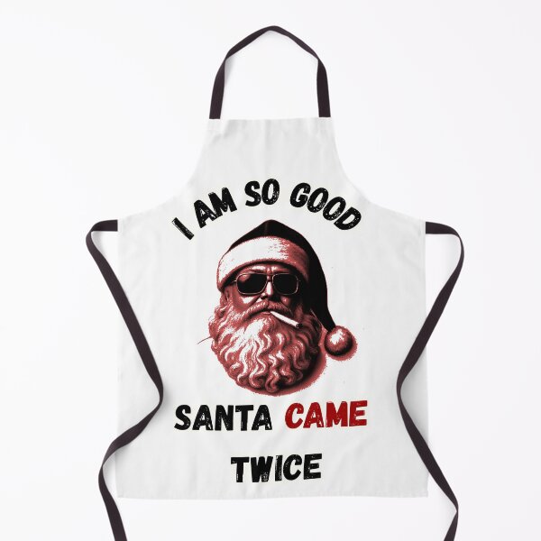 Item preview, I Am So Good Santa Came Twice designed and sold by MakarenaCreate.