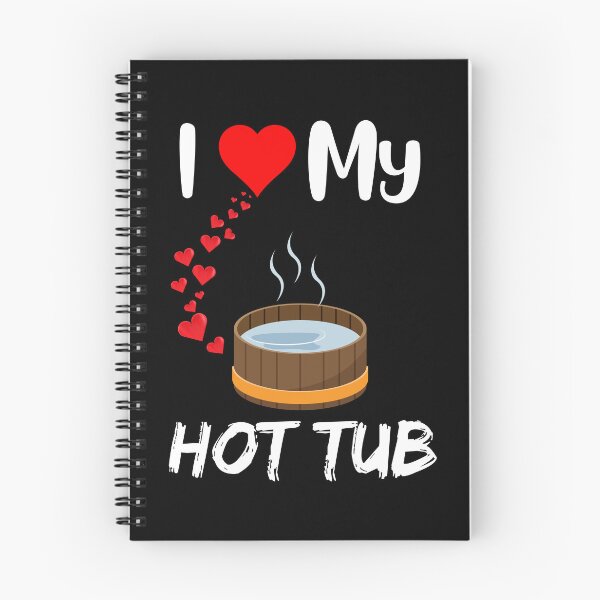 Item preview, Funny hot tub owner I love hot tubs quote Outdoor Hot tub designed and sold by Artstastic.