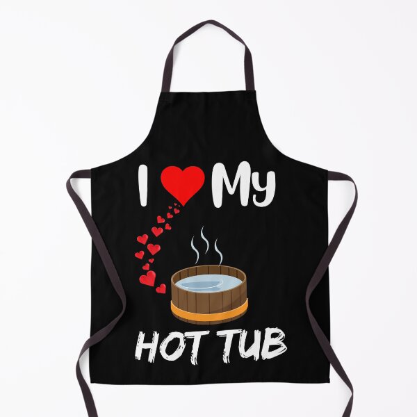 Item preview, Funny hot tub owner I love hot tubs quote Outdoor Hot tub designed and sold by Artstastic.
