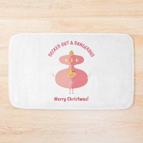 Item preview, Decked Out & Dangerous. Merry Christmas designed and sold by SavvyVacationer.