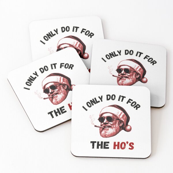 Item preview, I Only Do It For The Ho's designed and sold by MakarenaCreate.