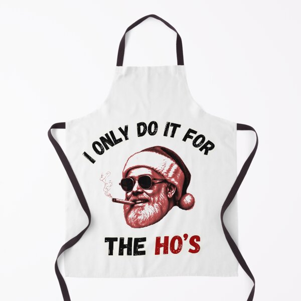 Item preview, I Only Do It For The Ho's designed and sold by MakarenaCreate.
