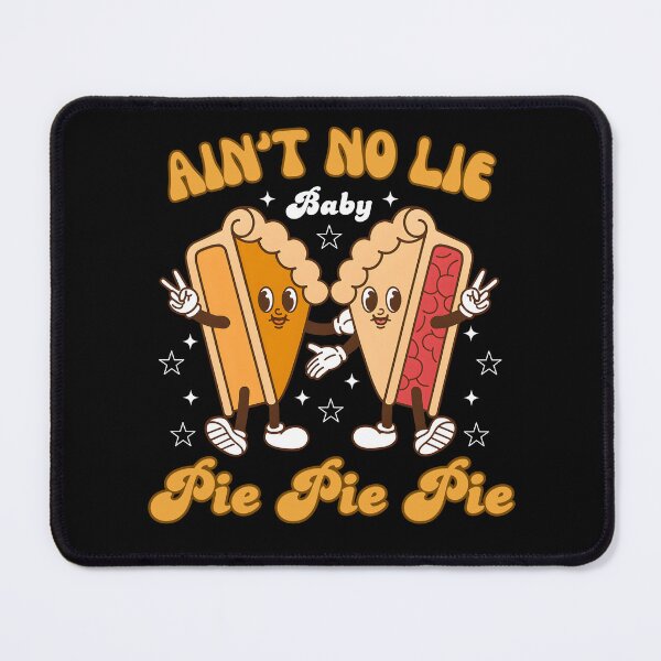 Item preview, Copy of Ain't No Lie Baby Pie Pie Pie designed and sold by stephenflashart.