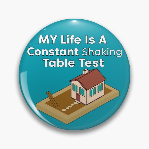 Item preview, My Life Is A Constant Shaking Table Test - Earthquake Engineer designed and sold by moni50.