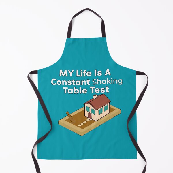 Item preview, My Life Is A Constant Shaking Table Test - Earthquake Engineer designed and sold by moni50.