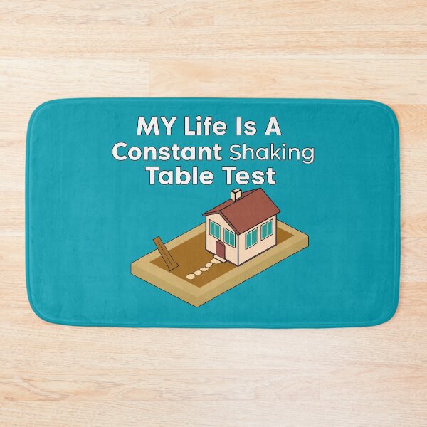 Item preview, My Life Is A Constant Shaking Table Test - Earthquake Engineer designed and sold by moni50.