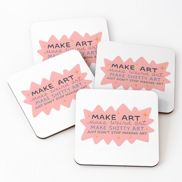 Item preview, Make Art Make Weird Art Make Shitty Art Just Don’t Stop Making Art designed and sold by stephenflashart.