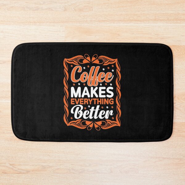 Item preview, Coffee Makes Everything Better – Coffee Lover designed and sold by MursalinDesigns.