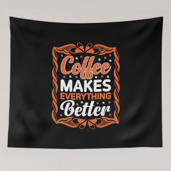 Item preview, Coffee Makes Everything Better – Coffee Lover designed and sold by MursalinDesigns.