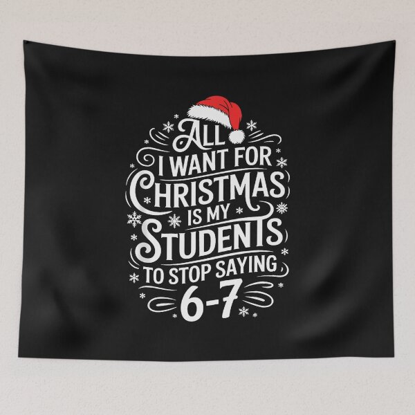 Item preview, Stop Saying 6-7 Funny Teacher Students 67 Christmas Meme 6 7 designed and sold by facegm.