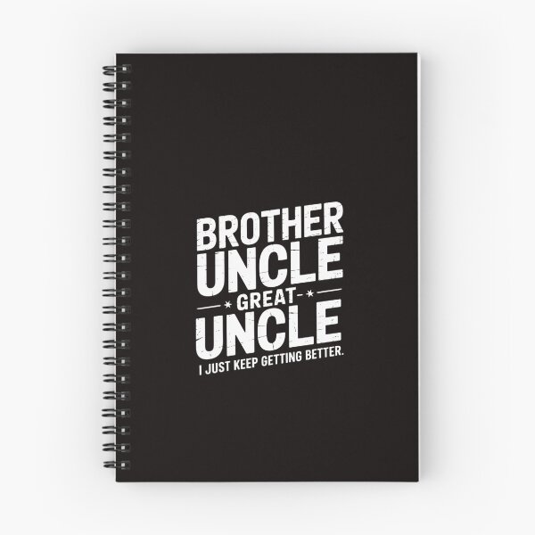 Item preview, Brother Uncle Great Uncle I just Keep Getting Better designed and sold by ControlCenter.