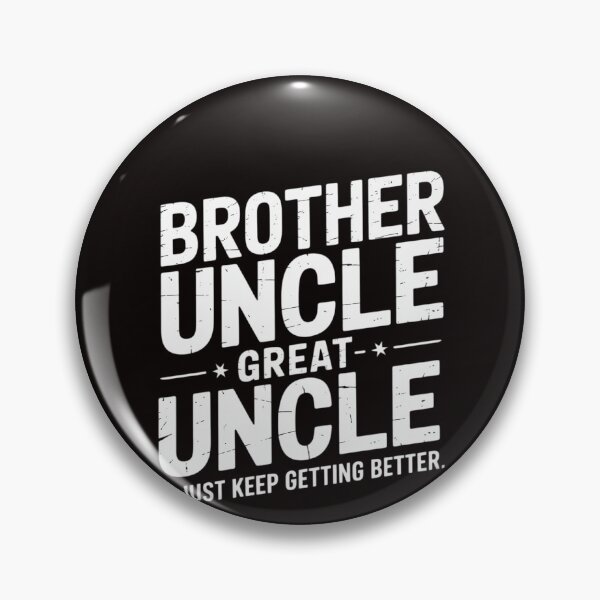 Item preview, Brother Uncle Great Uncle I just Keep Getting Better designed and sold by ControlCenter.
