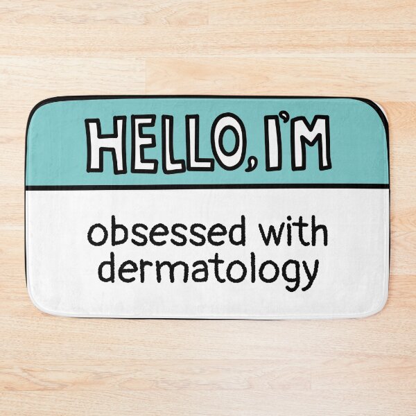 Item preview, Obsessed with Dermatology  designed and sold by MaryAller.