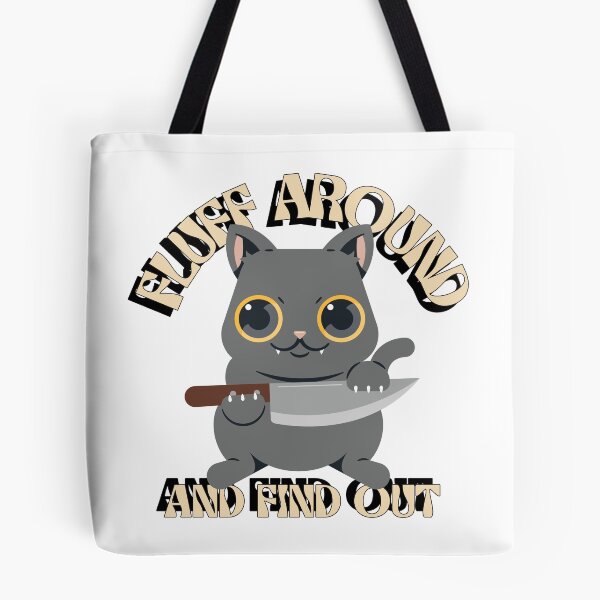 Item preview, Fluff Around and Find Out Cat designed and sold by WolfmanProphecy.