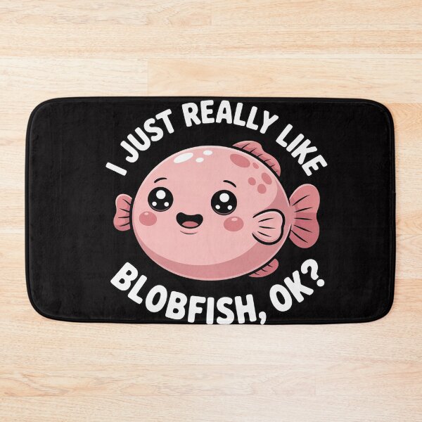 Item preview, Blobfish I Just Really Like Blobfish OK, Gift Stuff designed and sold by OlafLica.