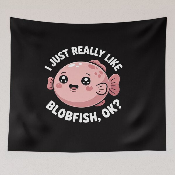 Item preview, Blobfish I Just Really Like Blobfish OK, Gift Stuff designed and sold by OlafLica.