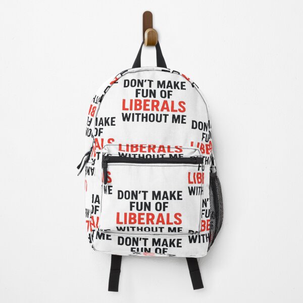 Item preview, Don't Make Fun of Liberals Without Me designed and sold by gear-posters.