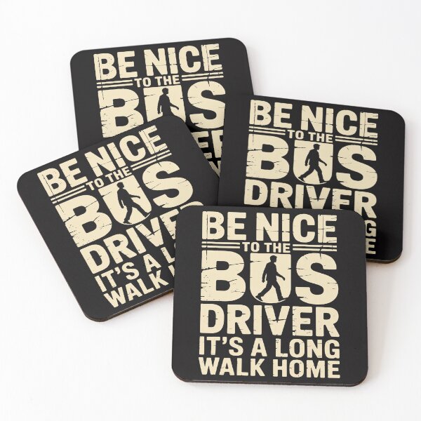 Item preview, be nice to the bus driver it's a long walk home designed and sold by Viepenny.