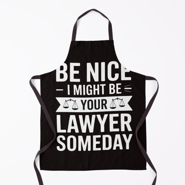 Item preview, Be Nice I Might Be Your Lawyer Someday Attorney Lawyer designed and sold by EntroRhim.
