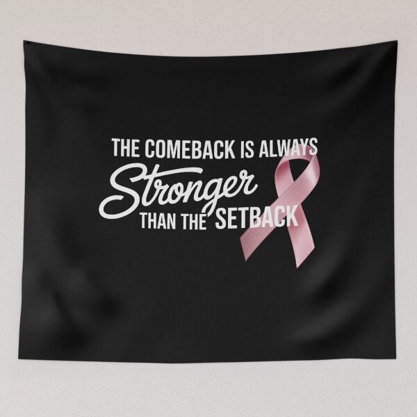 Item preview, The Comeback Is Always Stronger Than The Setback, Pink Ribbon Breast Cancer Awareness designed and sold by ValerieRodrigue.