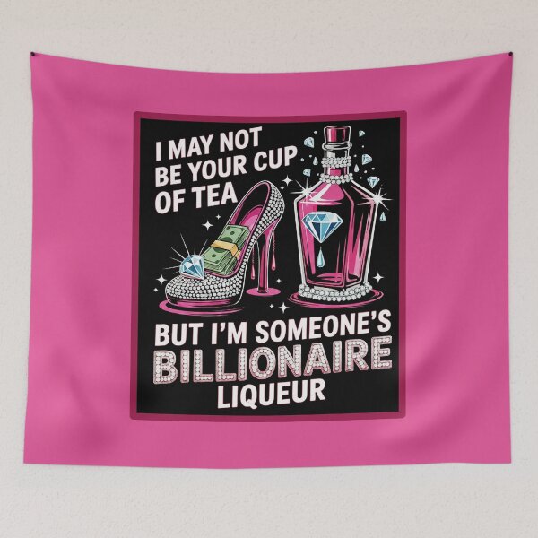 Item preview, Not Your Cup of Tea Billionaire Liqueur Glam Attitude Design designed and sold by Mad Mama Designs.