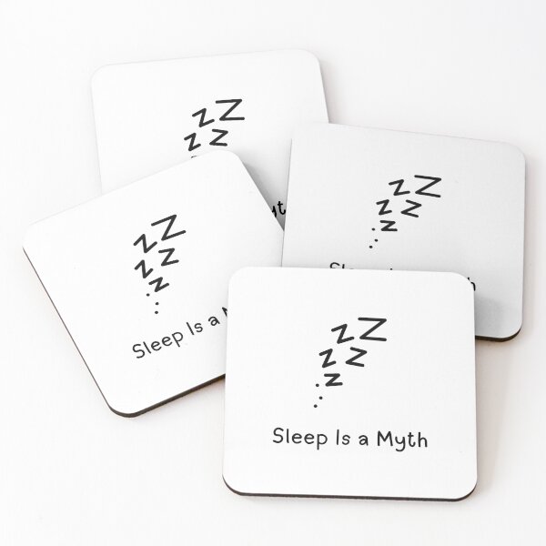 Item preview, Sleep Is a Myth designed and sold by OJsStore.