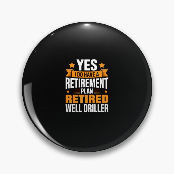 Item preview, Well Worker Operator, A Retirement Plan Retired Well Driller designed and sold by marcusry.