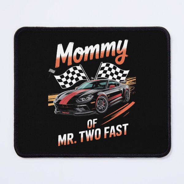 Item preview, Mommy Of Mr. Two Fast - Two Fast 2 Curious 2nd Birthday designed and sold by Moon-Ape.