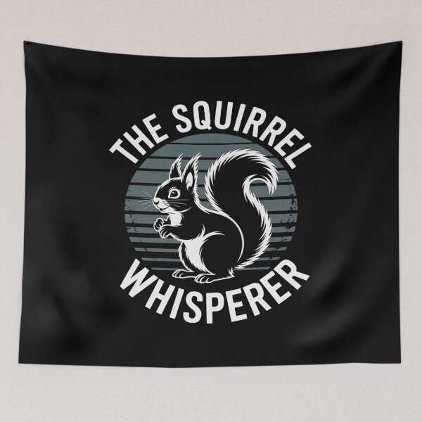 Item preview, The Squirrel Whisperer Nature Lover Graphic designed and sold by khorbiasieno.