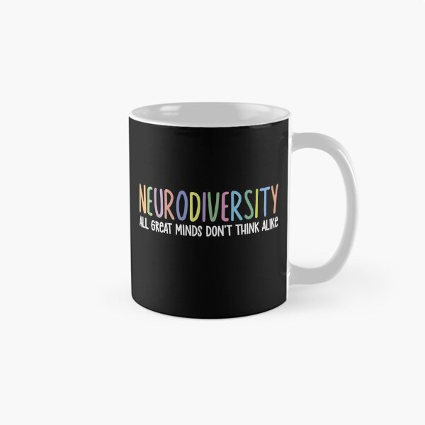 Item preview, Neurodiversity All Great Mind Don't Mind Alike designed and sold by RoderickStout.