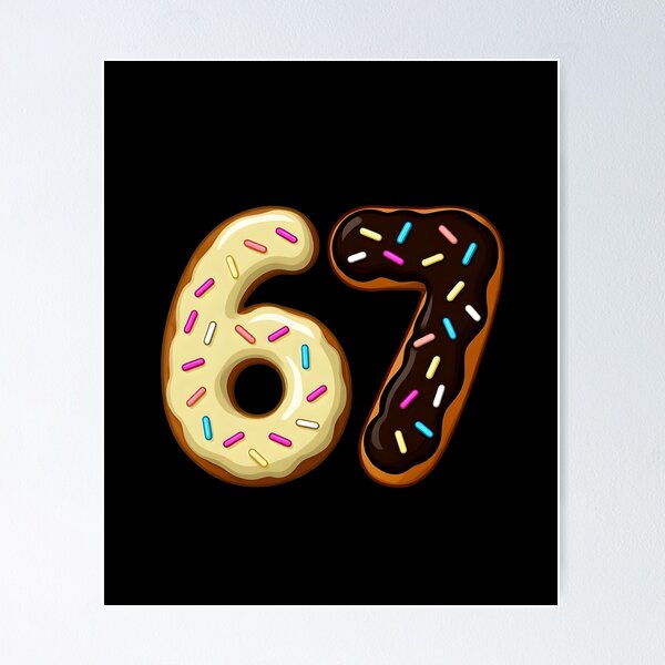Item preview, Funny Six Seven Chocolate Donut Number 67 Player Fun Meme 67th Birthday designed and sold by MouDantArts.