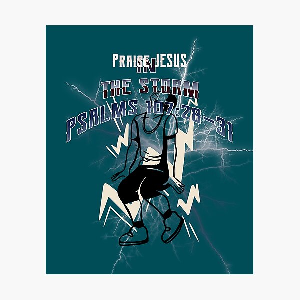 Item preview, Praise Jesus In The Storm | Psalms 107: 28-31  designed and sold by Mrs. Kizzy Gillis Heavenly-Merch.