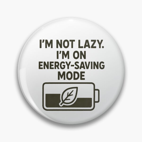 Item preview, I'm not lazy. I'm on energy-saving mode designed and sold by yPaladino432.