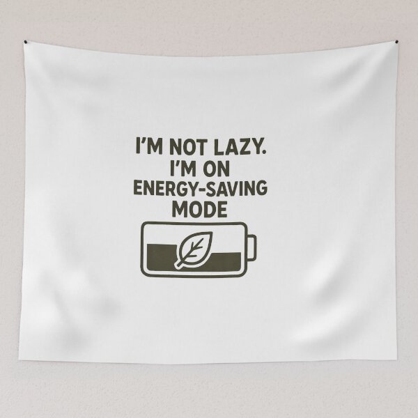Item preview, I'm not lazy. I'm on energy-saving mode designed and sold by yPaladino432.