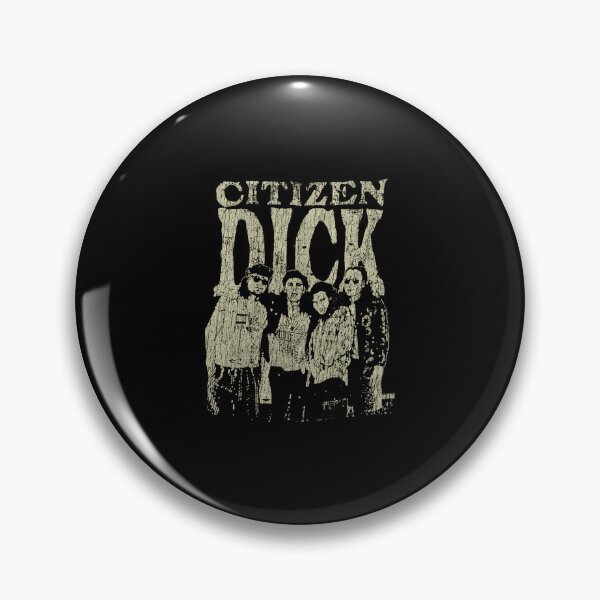 Item preview, Citizen Dick 1992  designed and sold by PatrickJGray.