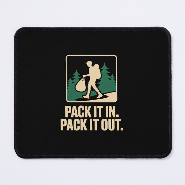 Item preview, Pack It in Pack It Out Sign Outdoor Nature Conservation designed and sold by khorbiasieno.