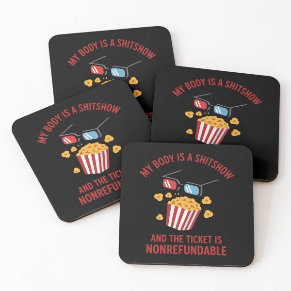 Item preview, My Body is A Shitshow Ticket and The Ticket is Nonrefundable designed and sold by MinaReinger.